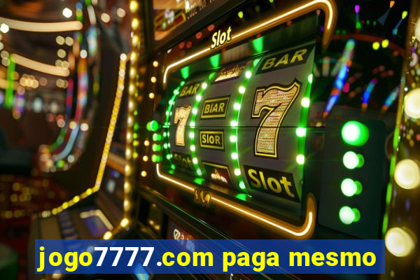 jogo7777.com paga mesmo